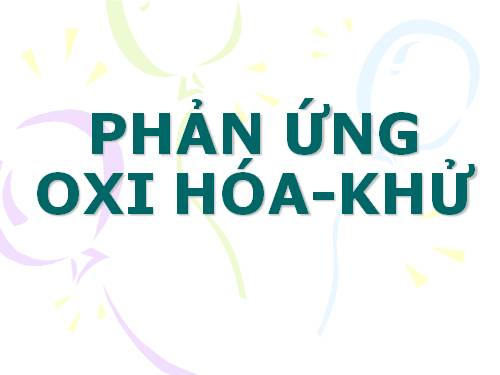 Bài 20. Bài thực hành số 1. Phản ứng oxi hoá - khử