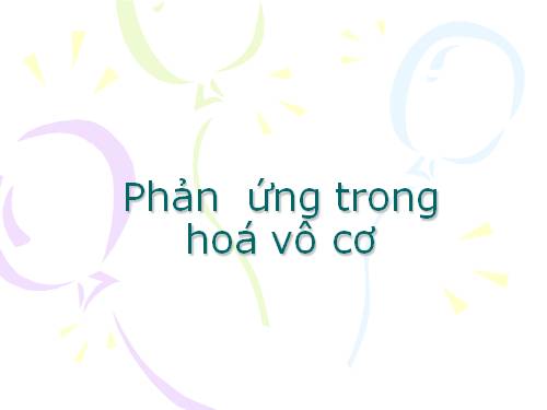 Bài 18. Phân loại phản ứng trong hoá học vô cơ