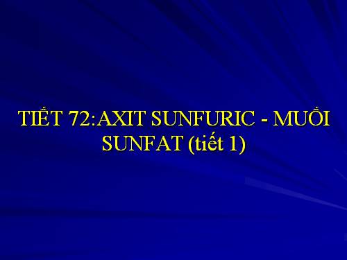 Bài 33. Axit sunfuric - Muối sunfat