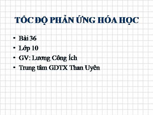 Bài 36. Tốc độ phản ứng hoá học