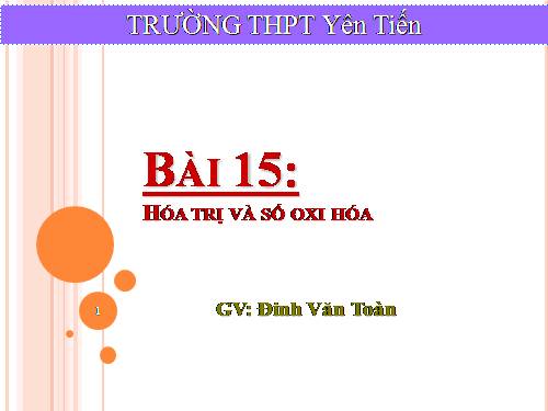 Bài 15. Hoá trị và số oxi hoá