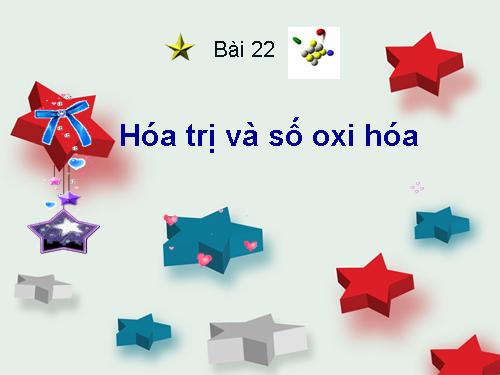 Bài 15. Hoá trị và số oxi hoá