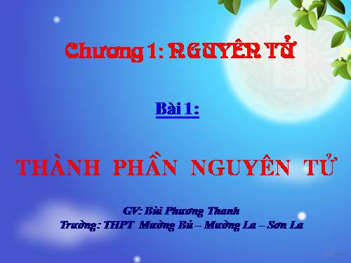 Bài 1. Thành phần nguyên tử