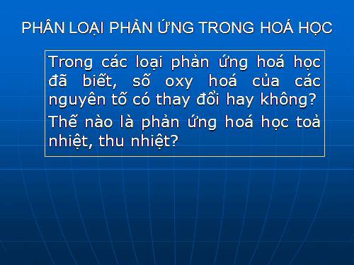 Bài 18. Phân loại phản ứng trong hoá học vô cơ