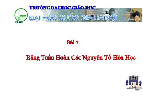 Bài 7. Bảng tuần hoàn các nguyên tố hoá học