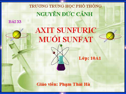 Bài 33. Axit sunfuric - Muối sunfat