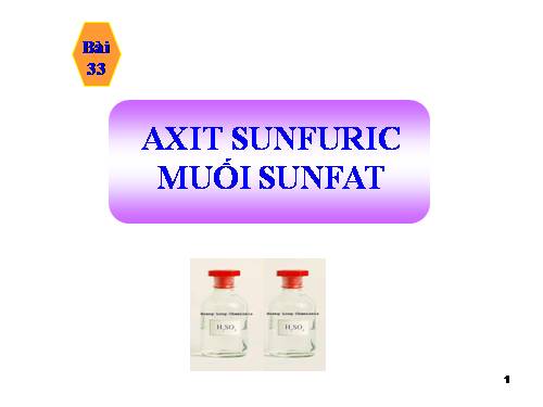 Bài 33. Axit sunfuric - Muối sunfat