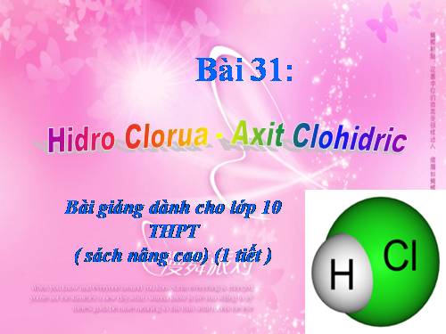 Bài 23. Hiđro clorua - Axit clohiđric và muối clorua