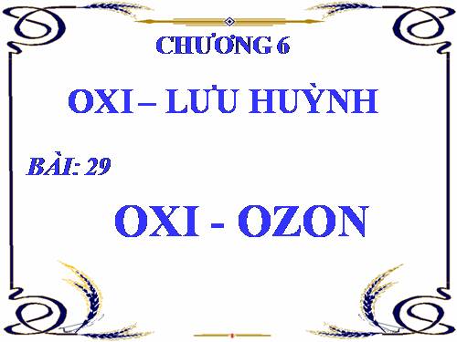 Bài 29. Oxi - Ozon