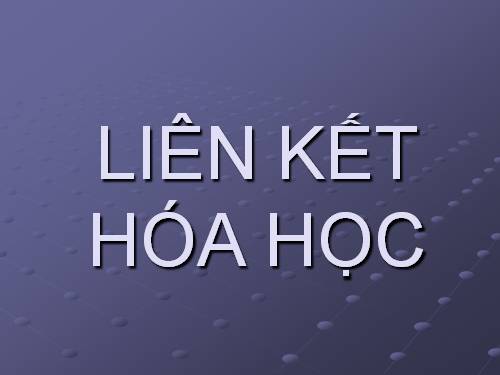 Bài 16. Luyện tập: Liên kết hoá học