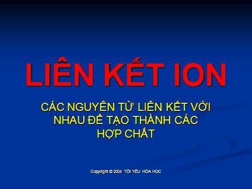 Bài 12. Liên kết ion - Tinh thể ion