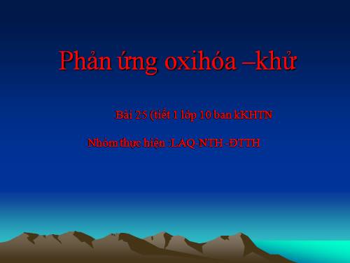 Bài 17. Phản ứng oxi hoá - khử