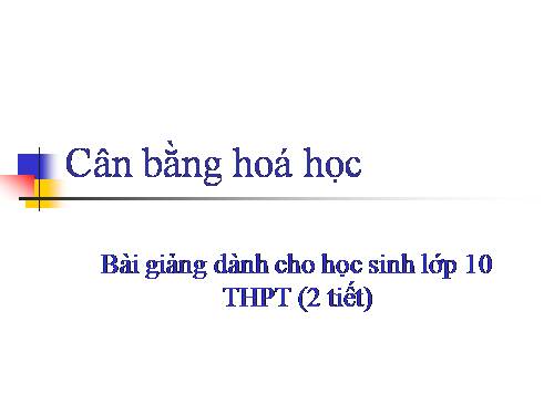 Bài 38. Cân bằng hoá học