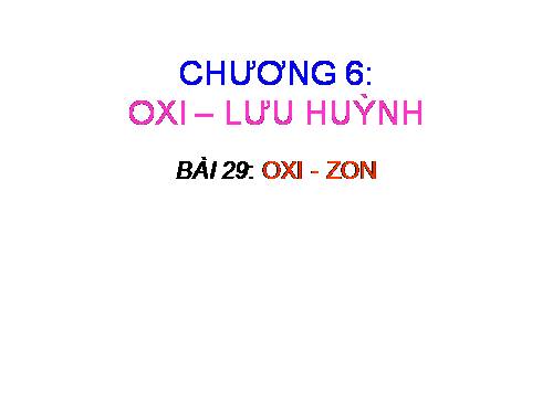 Bài 29. Oxi - Ozon