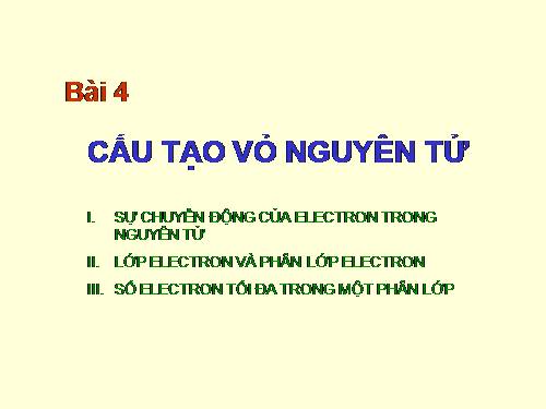 Bài 4. Cấu tạo vỏ nguyên tử