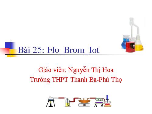 Bài 25. Flo - Brom - lot