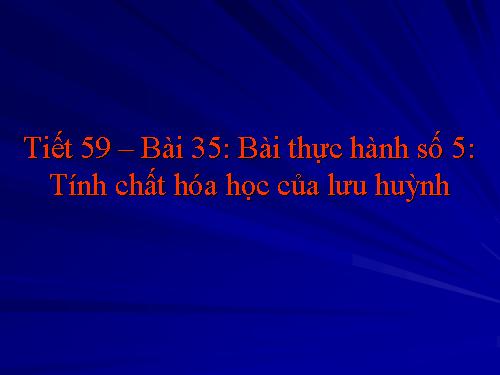 Bài 35. Bài thực hành số 5. Tính chất các hợp chất của lưu huỳnh