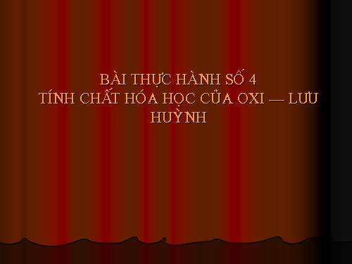 Bài 31. Bài thực hành số 4. Tính chất của oxi, lưu huỳnh