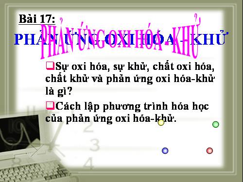 Bài 17. Phản ứng oxi hoá - khử