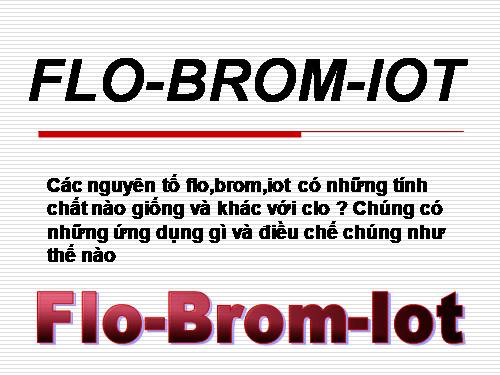 Bài 25. Flo - Brom - lot