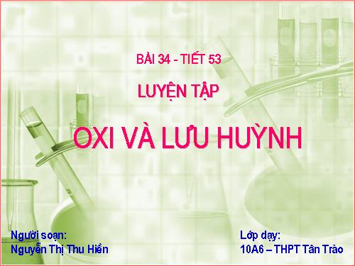 Bài 34. Luyện tập: Oxi và lưu huỳnh