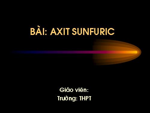 Bài 33. Axit sunfuric - Muối sunfat