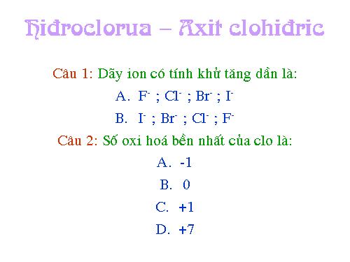 Bài 23. Hiđro clorua - Axit clohiđric và muối clorua