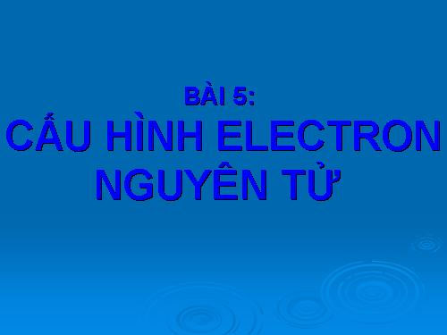 Bài 5. Cấu hình electron nguyên tử