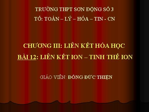 Bài 12. Liên kết ion - Tinh thể ion