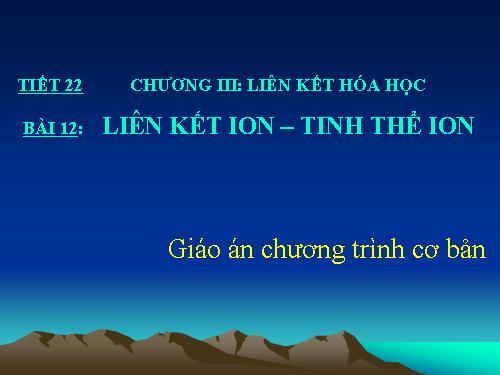 Bài 12. Liên kết ion - Tinh thể ion