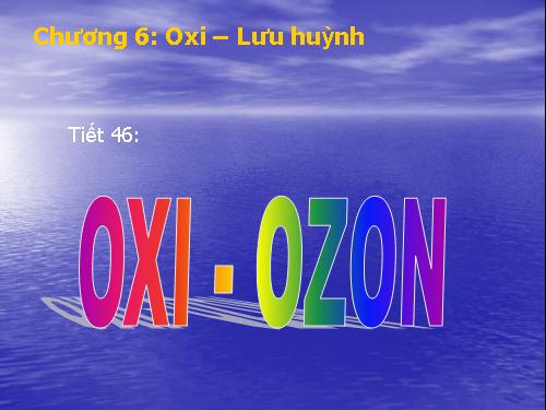 Bài 29. Oxi - Ozon