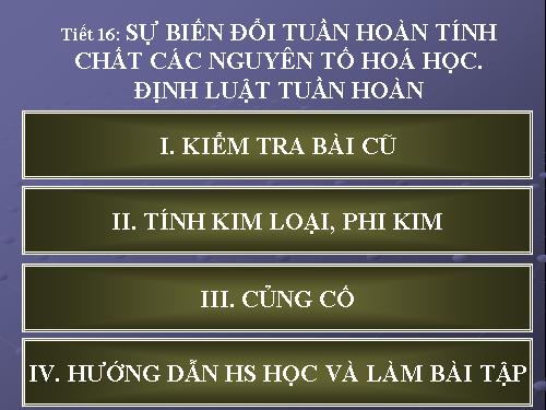 Bài 9. Sự biến đổi tuần hoàn tính chất của các nguyên tố hoá học. Định luật tuần hoàn