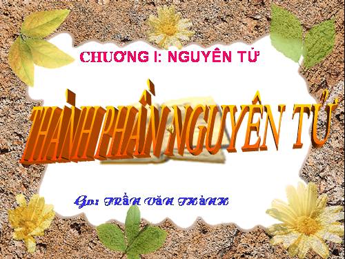 Bài 1. Thành phần nguyên tử