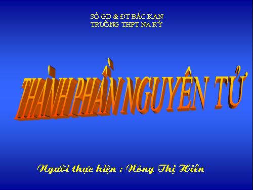 Bài 1. Thành phần nguyên tử