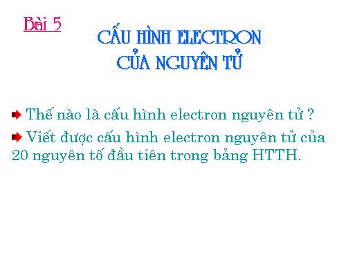Bài 5. Cấu hình electron nguyên tử