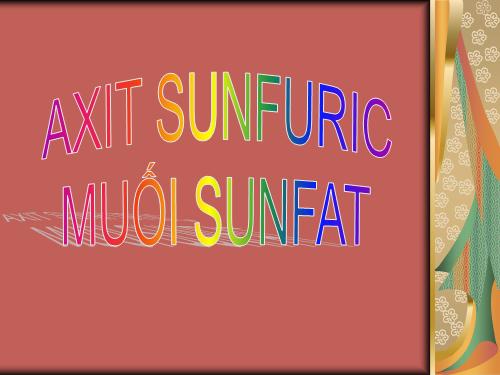 Bài 33. Axit sunfuric - Muối sunfat