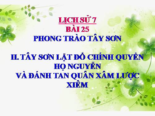 Bài 25. Phong trào Tây Sơn