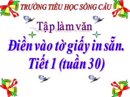 Tuần 30-33-34. Điền vào giấy tờ in sẵn