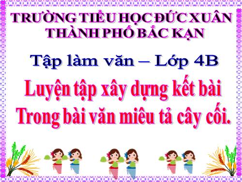 Tuần 26. Luyện tập xây dựng kết bài trong bài văn miêu tả cây cối