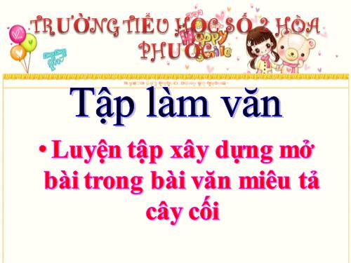 Tuần 25. Luyện tập xây dựng mở bài trong bài văn miêu tả cây cối