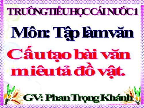 Tuần 14. Cấu tạo bài văn miêu tả đồ vật