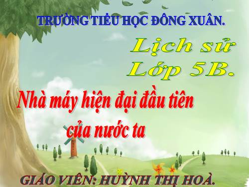 Bài 21. Nhà máy hiện đại đầu tiên của nước ta