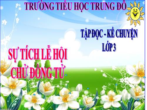 Tuần 26. Sự tích lễ hội Chử Đồng Tử