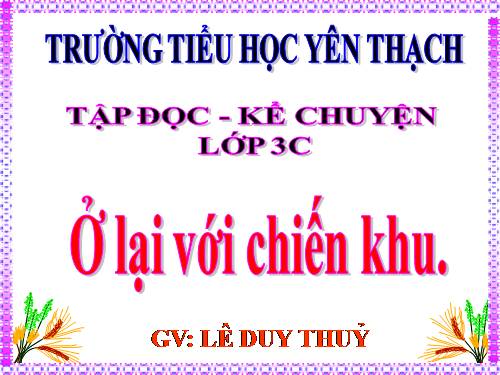 Tuần 20. Ở lại với chiến khu