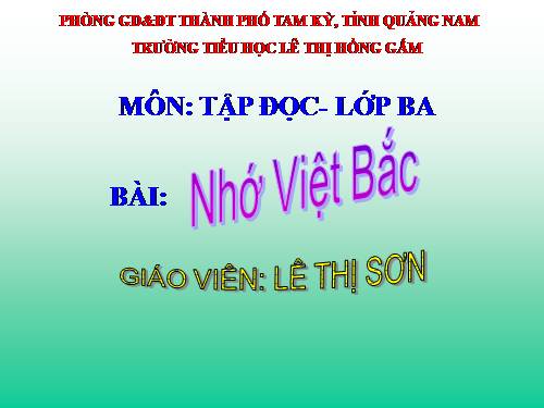 Tuần 14. Nhớ Việt Bắc