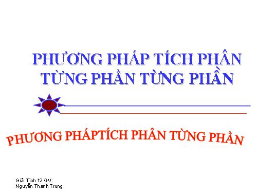 Chuong III\Bai 4\Phuong phap tich phan tung phan-00