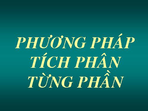 Chuong III\Bai 4\PP tich phan tung phan-01