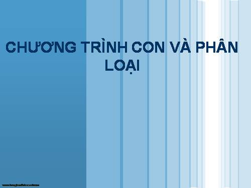 Bài 17. Chương trình con và phân loại