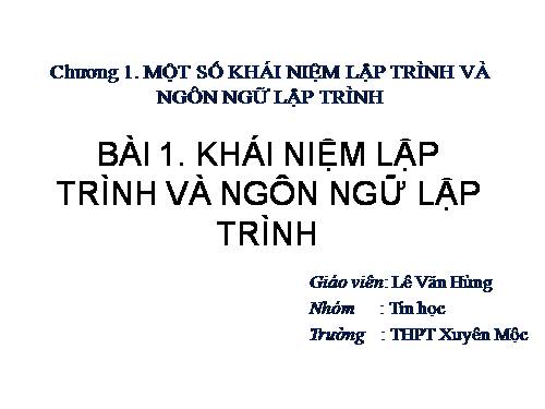 Bài 1. Khái niệm lập trình và ngôn ngữ lập trình