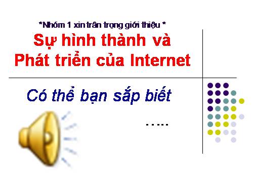 Lịch sử hình thành và phát triển của Internet